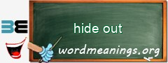 WordMeaning blackboard for hide out